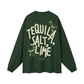 'tequila, salt, lime' long sleeve oversized tee