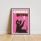 'cheers b*tch' premium quality art print